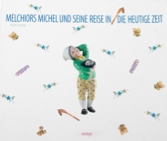 Arachne Verlag: Karin Schrey, »Melchiors Michel«